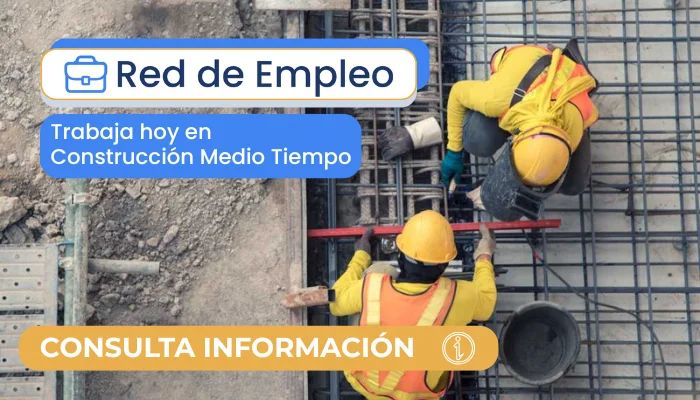 Trabaja como Obrero de Construcción Medio Tiempo